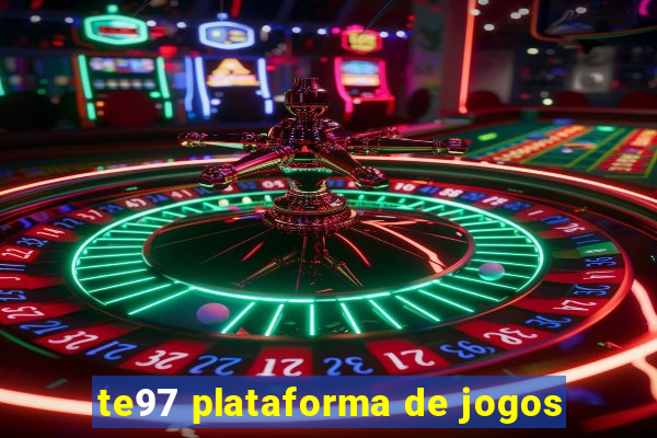 te97 plataforma de jogos